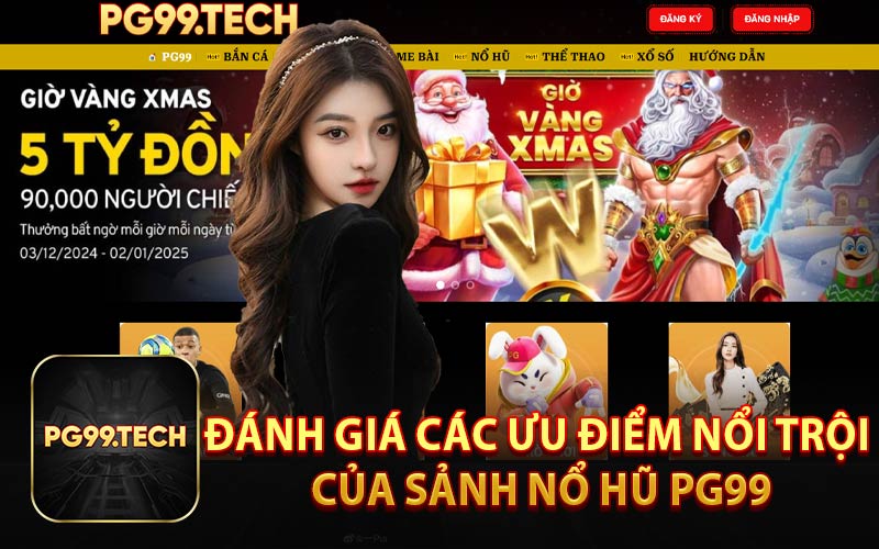 Đánh Giá Các Ưu Điểm Nổi Trội Của Sảnh Nổ Hũ PG99