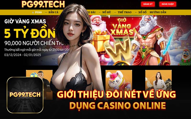 Giới Thiệu Đôi Nét Về Ứng Dụng Casino Online