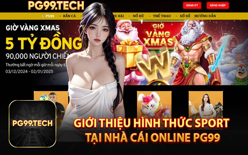 Giới Thiệu Hình Thức Sport Tại Nhà Cái Online PG99