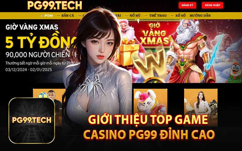 Giới Thiệu Top Game Casino PG99 Đỉnh Cao