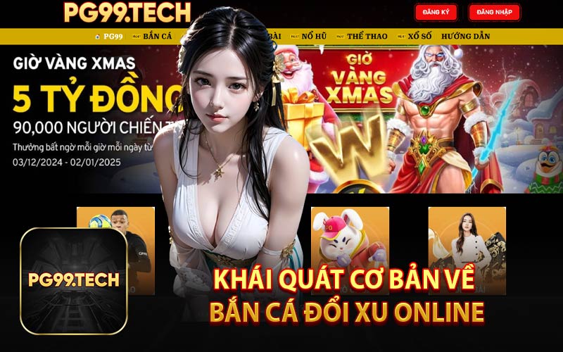 Khái Quát Cơ Bản Về Bắn Cá Đổi Xu Online