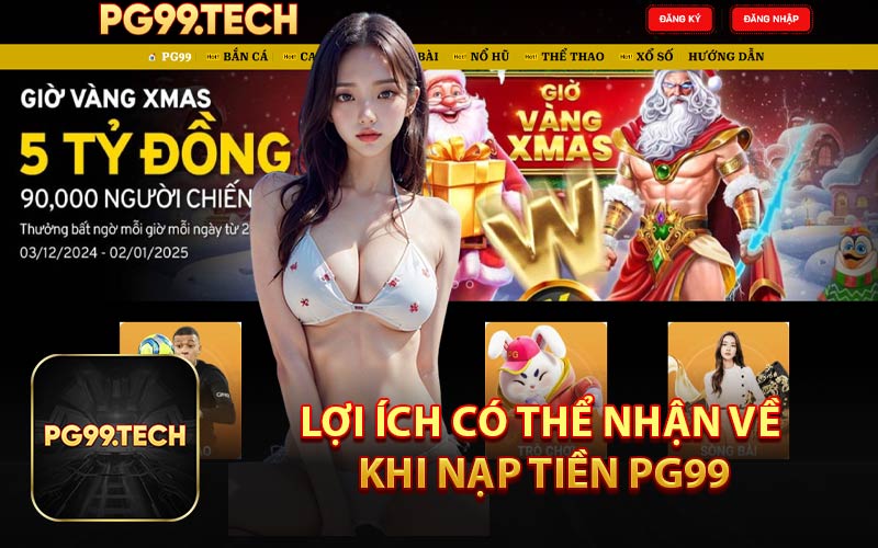 Lợi ích có thể nhận về khi nạp tiền PG99