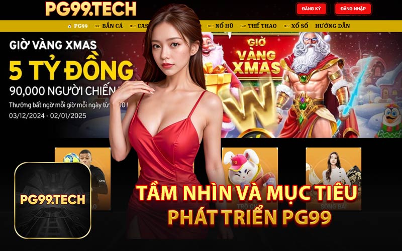 Tầm Nhìn và Mục Tiêu Phát Triển PG99